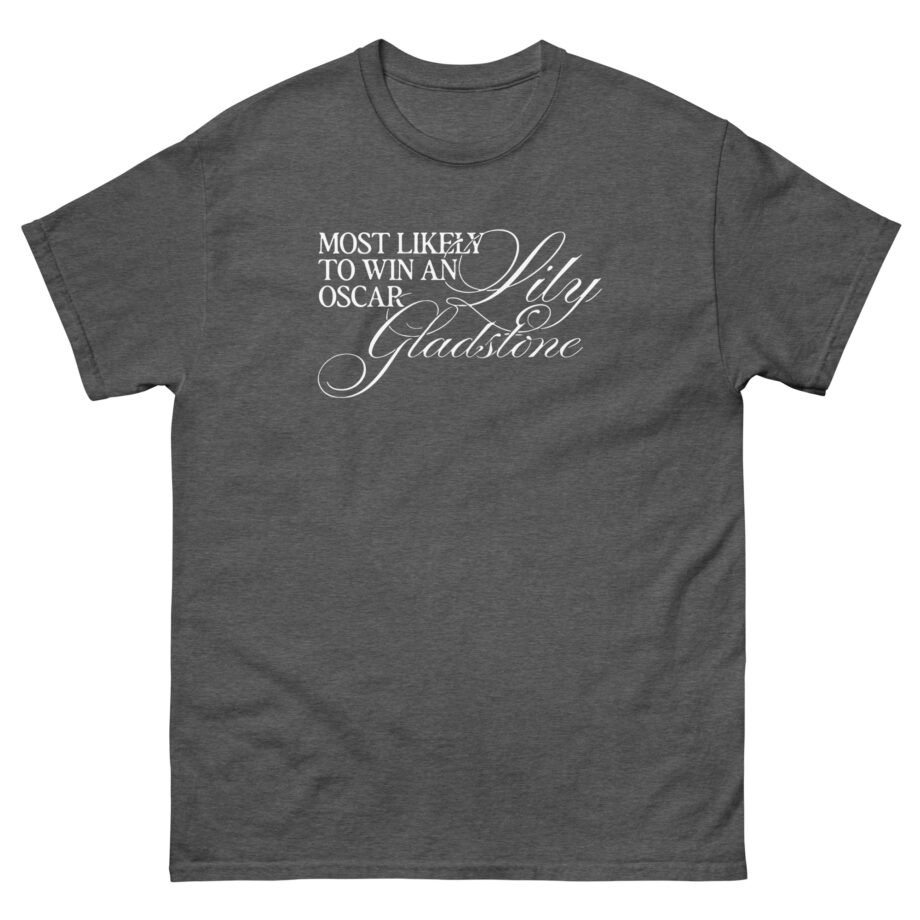 Lily Gladstone Most Likely to Win an Oscar Unisex classic tee