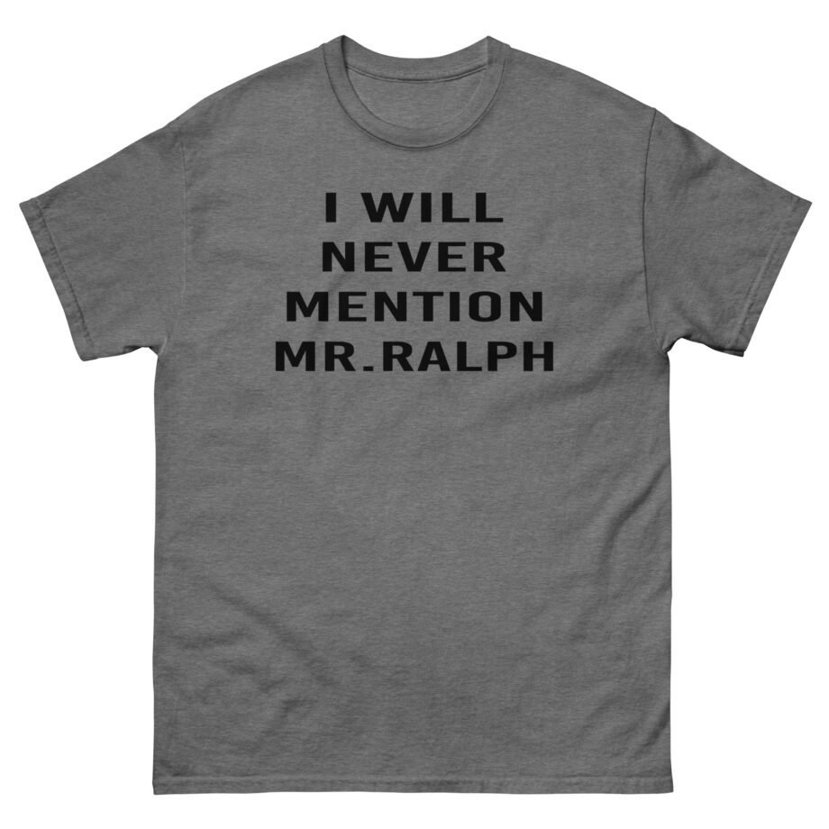 Hamish and Andy I Will Never Mention Mr Ralph Unisex classic tee