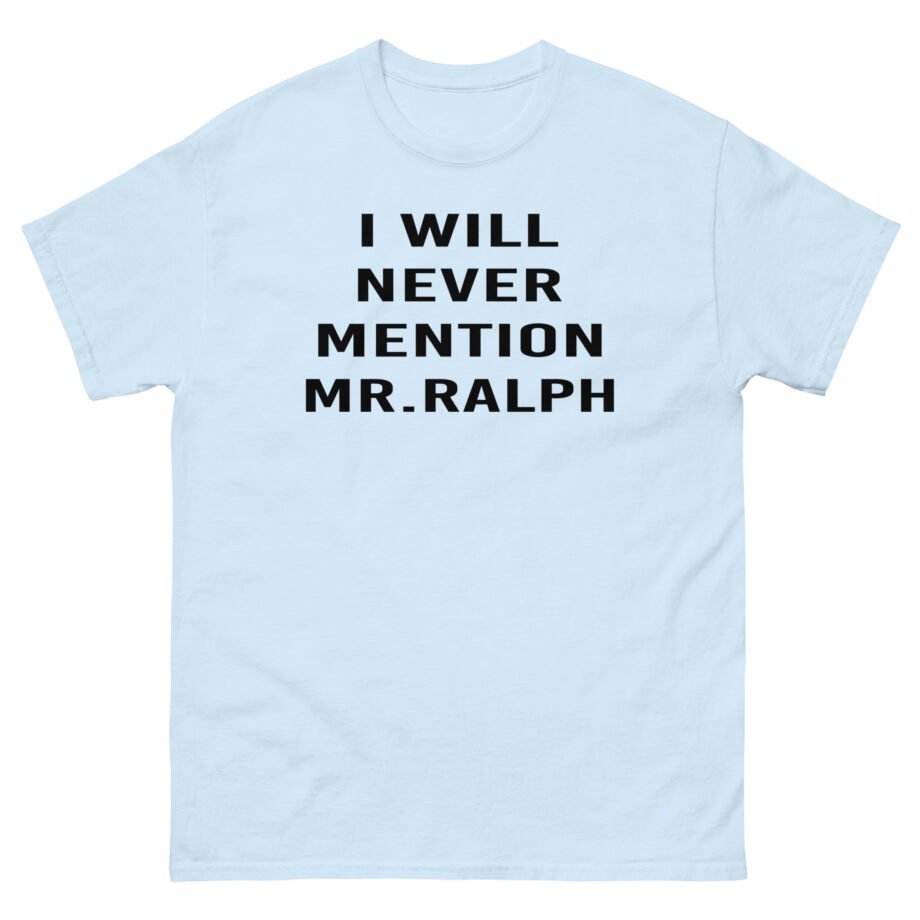 Hamish and Andy I Will Never Mention Mr Ralph Unisex classic tee