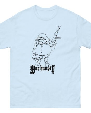 War Hungry Unisex classic tee