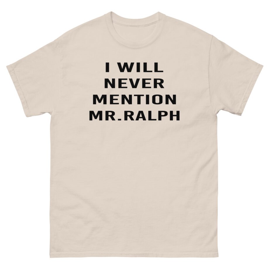 Hamish and Andy I Will Never Mention Mr Ralph Unisex classic tee