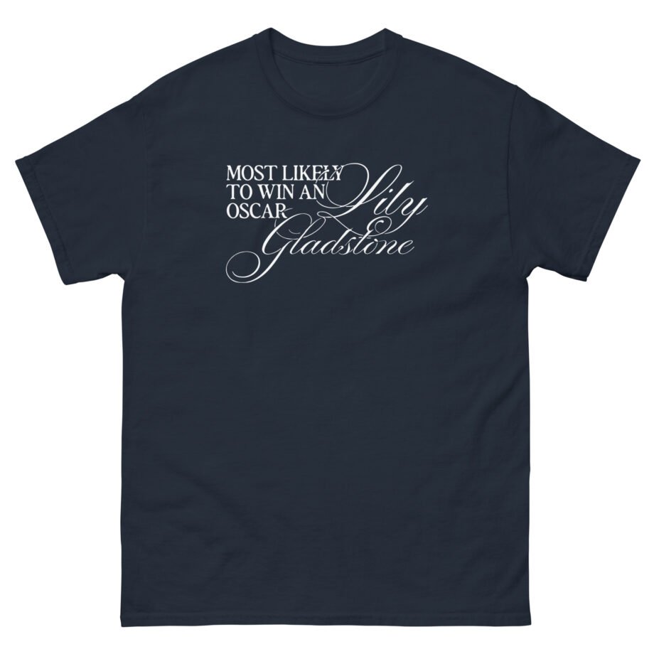 Lily Gladstone Most Likely to Win an Oscar Unisex classic tee