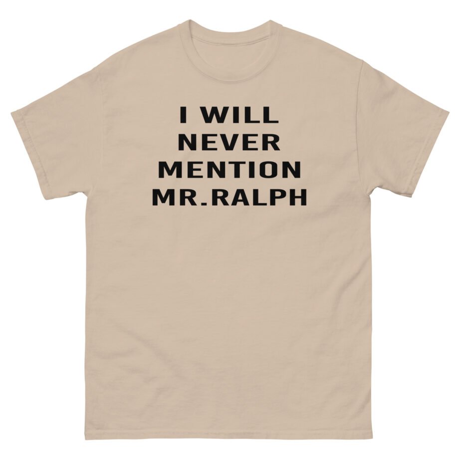 Hamish and Andy I Will Never Mention Mr Ralph Unisex classic tee