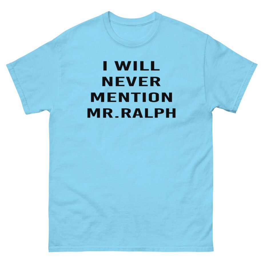 Hamish and Andy I Will Never Mention Mr Ralph Unisex classic tee