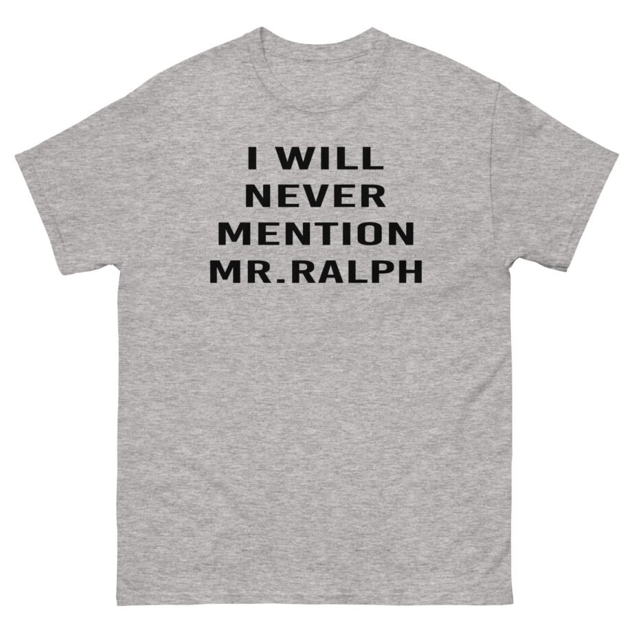 Hamish and Andy I Will Never Mention Mr Ralph Unisex classic tee