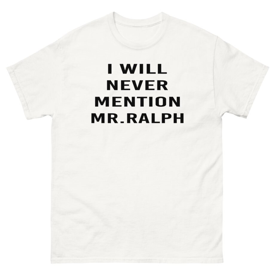 Hamish and Andy I Will Never Mention Mr Ralph Unisex classic tee