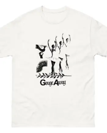 Gouge Away Dance Unisex classic tee
